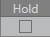 10. Hold
