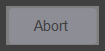 7. Abort Button