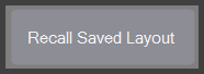 6. Recall Saved Layout