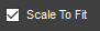 15. Scale To Fit check